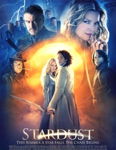 Stardust (Звезден прах)
Stardust е приказка в пълната в пълния смисъл на думата – с принцеси, принцове, магия,      пирати-хомосексуалисти.. Адаптацията на едноименния роман на Нийл Гейман      събира невероятен актьорски състав, за да доведе на екран една от      най-магическите истории в киното за последните 10 години. 
Сред звездите      блестят имена като Клеър Дейнс (Claire Danes), Мишел Пфайфър (Michelle Pfeiffer), Робърт Де Ниро (Robert De Niro), Бен Барнс (Ben Barnes) и Марк Стронг (Mark Strong),      а всичко – от атмосферата, до сюжета, ефектите и разбира се музиката е      изпипано перфектно.
 