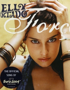 6. Nelly Furtado - Força
Força (в превод от португалски: сила) е написана от Nelly Furtado, Gerard Eaton и Brian West, като е част от втория студиен албум на канадската певица с португалски произход - Folklore (2003). Força е избрана за официален химн на Европейското първенство по футбол през 2004 година в Португалия.