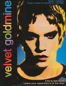 Velvet Goldmine (Златно кадифе) 
Velvet Goldmine първоначално привлича вниманието със страхотния си актьорски състав – в главните роли са Крисчън Бейл (Christian Bale), Юън Макгрегър (Ewan McGregor) и Джонатан Рис Майерс (Jonathan Rhys Mayers). Филмът обаче се издига над отделните актьори, които участват и става една от най-адекватните ленти за глем рока от 70-те. 
Не стига това, а режисьора на лентата - Тод Хейнс (Todd Haynes), успява да съчетае страхотната актьорска игра с интересна история и макар филмът да е провал в боксофиса, феновете на рока, както и на Бейл, Макгрегър и Майерс му отдават заслуженото. 
 
 