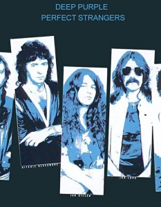 1984 – Напълно непознати
През 1984 г. хард рок машината Deep Purple отново заработва и то с какъв състав! Jon Lord, Ian Gillan, Ritchie Blackmore, Ian Paice и Roger Glover, издали класики като Machine Head и In Rock, започват да жънат нови успехи. Идват албумите Perfect Strangers и House of Blue Light. 
Двете тави стават супер успешни като продажби, а турнетата им достигат успеха на изпълнители като Bruce Springsteen. Конфликтите между Ian Gillan и Ritchie Blackmore обаче отново са налице, което е последвано от напускането на първия през 1989 г.