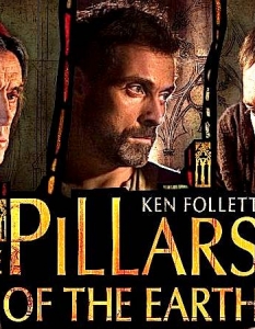 The Pillars of the Earth (Устоите на Земята)
The Pillars of the Earth е исторически роман на уелския писател Кен Фолет (Ken Follett). Книгата се превръща в основа на едноименния минисериал на Starz, номиниран за три награди "Златен глобус".
 Действието и в телевизионната поредица, и в романа се развива през XII век, а главните роли са поверени на Йън Макшейн (Ian McShane), Хейли Атуел (Hayley Atwell), Еди Редмейн (Eddy Redmayne) и др.