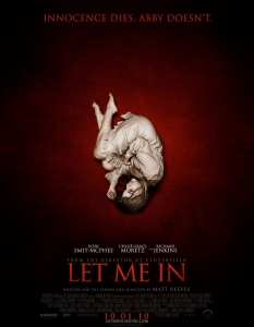 Let Me in ("Пусни ме вътре")
Култовият шведски филм Let the Right One in беше посрещнат с изключителни ревюта навсякъде и адаптирането му от американски режисьор е прието меко казано скептично. Обаче Мат Рийвс успява да създаде макар и ненужен (към този момент), също толкова грабващ трилър като колегата си Томас Алфредсън, режисирал оригинала. 
И въпреки че сравненията между двете версии ще продължават, не може да не се даде заслуженото както на двамата режисьори, така и на актьорите, изиграли изключителните Ели и Оскар и техните американски еквиваленти Аби и Оуен.