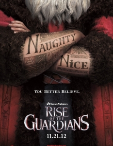 Rise of the guardians (Чудната петорка)
Предстоящата нова анимация на DreamWorks ще разказва за обединяването на силите на всякакви приказни герои като Джак Фрост, Дядо Коледа и Великденския заек срещу заплахата на Торбалан да завземе света. 
Макар да звучи прекалено детинско, трейлърите на филма обещават свеж хумор и озвучаване от актьори като Алек Болдуин (Alec Baldwin), Крис Пайн (Chris Pine), Джъд Лоу (Jude Law) и Хю Джакмън (Hugh Jackman), което може да означава, че анимацията все пак може да постигне и неочакван успех.
Премиера в България: 30 ноември 2012