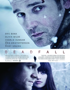 Deadfall (Смъртносно падение)
В криминалния трилър на Щефан Рузовицки - Deadfall, съдбата преплита пътищата на брат и сестра, които бягат след неуспешен обир на казино и бивш боксьор на посещение при семейството си за Деня на благодарността. 
В главните роли в предстоящата лента ще си партнират Ерик Бана (Eric Bana), Оливия Уайлд (Olivia Wilde), Сиси Спейсък (Sissy Spacek) и др.
Премиера в България: 9 ноември 2012