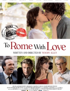 To Rome With Love (На Рим с любов) 
Уди Алън (Woody Allen) обикаля доста из Европа през последните години и съвсем естествено мина и през Италия с последния си филм To Rome With Love (На Рим с любов). 
Разчитайки на актьорски състав с доволен брой звезди, Алън се опитва да улови духа на столицата Рим и дори според някои италианци това да не му се е получило съвсем, то режисьорът определено има какво да покаже отново.