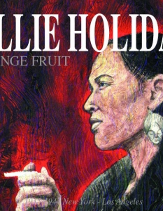 Strange Fruit - Billie Holliday
Извънредно силна песен, влизаща дълбоко под кожата. Написана от Abel Meeropol - еврейски учител, активист, композитор и поет. Въпреки че не е традиционна джаз творба, Strange Fruit носи духа на протеста и социалния подем.