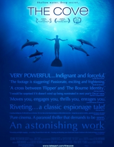 The Cove (2009)
The Cove е избран от Академията за филмово изкуство за Най-добрата документална лента на 2009 година. 
В нея е запечатан незаконният и изключително брутален лов на делфини в японския залив Тайджи. Макар това да не е първият филм, който се фокусира върху този проблем, именно The Cove (Заливът) провокира голяма вълна от обществени протести в защита на делфините.
