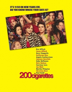 200 Cigarettes (200 цигари)Още една щура новогодишна комедия, чието действие се развива в Ню Йорк. Режисьор на 200 Cigarettes (200 цигари) е Риса Брамън Гарсия (Risa Bramon Garcia), а филмът излиза през 1999 година. Главните роли са поверени на Бен Афлек (Ben Affleck), Кейт Хъдсън (Kate Hudson) и Елвис Костело (Elvis Costello). 