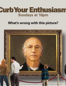 Curb Your Enthusiasm Още един ситком на HBO, отличен със Златен глобус. Curb Your Enthusiasm е създаден по идея на Лари Дейвид (Larry David), който изпълнява главната роля, и печели отличието за най-добър комедиен сериал за 2002 година. 