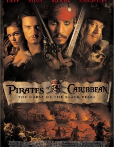 Pirates of the Caribbean: The Curse of the Black Pearl (Карибски пирати: Проклятието на черната перла)
Джак Спароу – най-известната роля на Джони Деп (Johnny Depp), превърнала го от невероятно талантлив актьор в невероятно талантлив богат актьор. 
The Curse of the Black Pearl даде много силен старт на една приключенска пиратска поредица, в която има множество елементи от историята, митологията и известна доза развинтено въображение от страна на Деп – достатъчно, за да върне позагубената слава на морските разбойници.