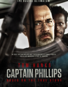 Captain Phillips (Капитан Филипс)
Том Ханкс е във върхова форма през 2013 г. с две от най-силните си роли за последното десетилетие. В Captain Phillips режисьорът Пол Грийнграс разказва истинската история на капитан Ричард Филипс. 
През 2009 г. корабът му е нападнат от сомалийски пирати и той трябва да излезе от ситуация, в която никой не е попадал от почти 200 години.