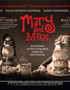 Mary and Max (Мери и Макс)
Дебютът на режисьора Адам Елиът от 2009 година имаше лошия късмет да излезе на екран в изключително силна за рисувания жанр година.
Mary and Max трябваше да се изправи за номинация срещу филми като Coraline (Коралайн), Fantastic Mr. Fox (Фантастичният господин Фокс), както и победителя от 2010 година - Up (Високо в небето). Определено нелеки опоненти, които, за щастие, не омаловажават качеството на stop-motion анимацията на Елиът.
