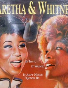 Aretha Franklin & Whitney Houston - It Wasn