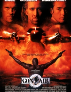 Con Air (Въздушен конвой)
Въпросът при Никълъс Кейдж е дали наистина беше готин през 90-те и днес просто се е изморил или винаги е  бил слаб актьор, но днес филмите са на по-високо ниво?
Con Air е от онези продукции, които  ни е гузно, че гледаме, но са толкова забавни, че просто няма как да не  си ги припомняме отново и отново.