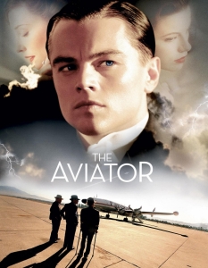 The Aviator (Авиаторът)
В The Aviator Мартин Скорсезе и Леонардо Ди Каприо пресъздават живота на легендарния режисьор и пилот Хауърд Хюз и кариерата му в Холивуд през 30-те и 40-те години на 20-ти век. 
Това е един от първите съвместни проекти на екранното дуо и същевременно един от най-големите успехи на режисьора за последните 20 години. 
 