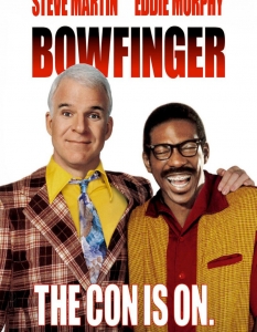 Bowfinger (Боуфингър)
Когато двама великани на комедията като Стив Мартин и Еди Мърфи се съберат заедно на големия екран е трудно да не се получи нещо наистина забавно. 
За щастие Bowfinger - историята за двама псевдо-режисьори, които се опитват да привлекат голяма звезда към филма си, е повече от забавна лента. Тя е истински смешна!