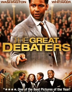 The Great Debaters (Великите дебатори)
Много филми, направени по реални случаи, се фокусират върху различни спортни състезания. Подобно е концепцията и в лентата на Дензъл Уошингтън - The Great Debaters. Само че съревнованието не се води на спортния терен.
Актьорът и режисьор на продукцията я създава, вдъхновен от статия в списание, която разказва за клуб по дебати в колежа за цветнокожи Wiley College. 
Главните участници в дебатите са пресъздадени от брилянтни актьори като самия Уошингтън, Форест Уитакър и Нейт Паркър - каст, на който много режисьори биха завидели.