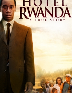 Hotel Rwanda (Хотел Руанда)
Режисираният от Тери Джордж филм Hotel Rwanda неслучайно е с подзаглавие A True Story (Истинска история).
Историческата драма с Дон Чийдъл в главната роля проследява драматичните събития, свързани с геноцида в Руанда през 1994 г.
Главният герой е Пол Русесабагина, който спасява от смърт над 1200 бежанци, приютявайки ги в своя хотел. 