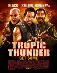 Tropic Thunder
Майтапи на расова основа? 
В Tropic Thunder Робърт Дауни-младши е бял американски актьор, който играе бял австралийски актьор, който играе цветнокож военен, който се преструва на виетнамски военен. 
Ако ви трябват още причини, имайте предвид, че в каста са Бен Стилър, Ник Нолти, Джей Барушел и Джак Блак. И актьорският състав е само част от цялата картинка!