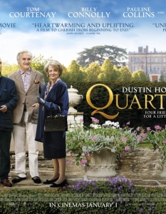 Quartet (Квартет) - Великобритания
Забавната британска комедия Quartet (Квартет), която е режисьорски дебют на актьора Дъстин Хофман, ни среща с Джийн Хортън (превъзходната Маги Смит) - харизматична певица, която постъпва в дом за пенсионирали се музиканти. 
Сами се досещате в колко забавни и нелепи ситуации изпадат всички, когато в живота им навлиза толкова претенциозна и бляскава дива. Особено, когато един от живеещите там е бившият й съпруг.