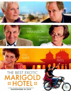 The Best Exotic Marigold Hotel (Най-екзотичният хотел Мариголд)
Джон Мадън се пробва в комедийния жанр след дълги години странстване из криминалните драми. А той отвежда героите му в Индия, където ги очаква приключение с цял хотел...
На помощ за тази лека и забавна комедия му идват Маги Смит, Бил Наи, Джуди Денч, Том Уилкинсън и др. 