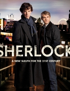 Sherlock (Шерлок Холмс)
Шерлок Холмс е сред любимите персонажи на Великобритания и съответно сред най-често използваните в развлекателната индустрия. 
Затова беше страхотно, когато през 2010 г., сценаристът на Doctor Who (Доктор кой) - Стивън Мофат представи нова и много свежа интерпретация на произведенията на сър Артър Конан Дойл - поставена в модерни дни. 
Излишно е да казваме колко си отиват Бенедикт Къмбърбач и Мартин Фрийман в двете роли… жалко само, че сериалът е мини-сериал и чакането изобщо не ни харесва!