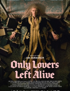 Only Lovers Left Alive (Само любовниците остават живи)
 Ако сте фенове на вампирите забравете Twilight (Здрач) и The Vampire Diaries (Дневниците на вампира) - Only Lovers Left Alive е вашата история.
Мрачна, меланхолична и романтична - любовта между вампирите Адам и Ева е вековната легенда, за която всички мечтаем.
 