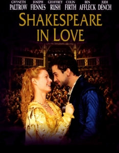Shakespeare In Love (Влюбеният Шекспир)
Шекспир е една от най-загадъчните личности в историята на Европа. Много хора се съмняват в реалното му съществуване.
Режисьорът Джон Мадън обаче не е сред тях. Той прави изключителен филм за английския писател, представяйки романтичния му свят по най-бляскав начин.