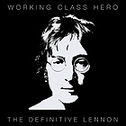Working Class Hero - The Definitive Lennon