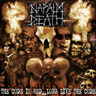 Napalm Death - The Code Is Red ... Long Live The Code