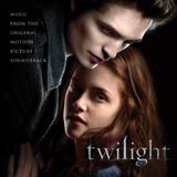 Twilight: The Original Motion Picture Soundtrack Twilight: The Original Motion Picture Soundtrack