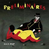 Iggy Pop - Préliminaires