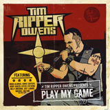 Tim Ripper Owens - Play My Game