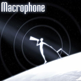 Macrophone: Macrophone: