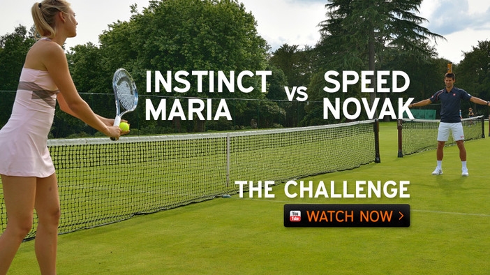 Instinct vs Speed / Novak Djokovic vs Maria Sharapova: Sharpshooting