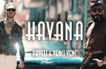 Чуйте "Хавана" – най-новия горещ хит на Pavell & Venci Venc`