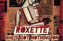 Roxette пускат She’s Got Nothing On (But the Radio)
