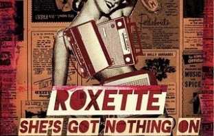 Roxette пускат She’s Got Nothing On (But the Radio)
