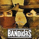 Бандитките (Bandidas)