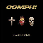 OOMPH! - Glaube Liebe Tod