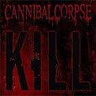 Cannibal Corpse - Kill