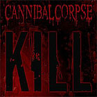 Cannibal Corpse - Kill