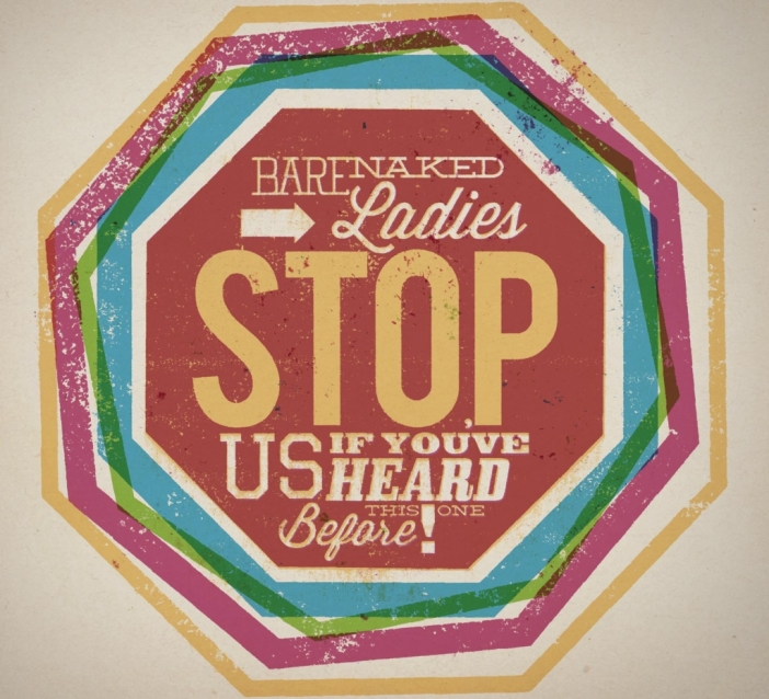 Barenaked Ladies - Stop Us If You