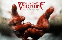 Bullet For My Valentine - Temper Temper