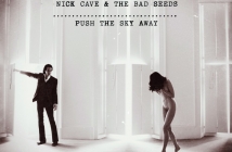 Nick Cave And The Bad Seeds - Push The Sky Away