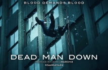 Dead Man Down - Колин Фарел, Нууми Рапас и дългият път към отмъщението