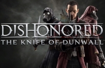 The Knife of Dunwall – още за ненаситните Dishonored маниаци