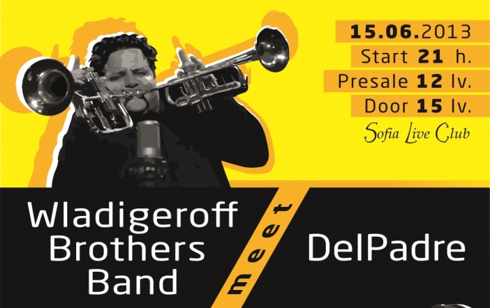 Wladigeroff Brothers meet Del Padre в Sofia Live Club на 15 юни