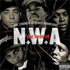 N.W.A. - The Best of N.W.A: The Strength of Street Knowledge