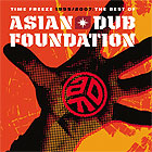 Asian Dub Foundation - Time Freeze-Best Of